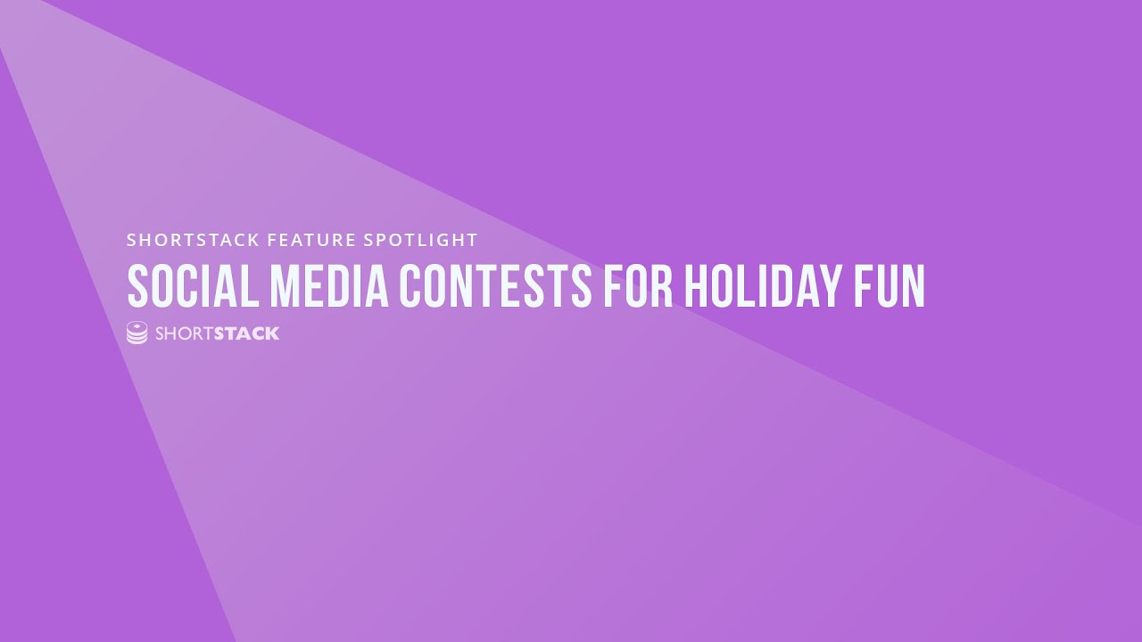 ShortStack Feature Spotlight | Social Media Contests for Holiday Fun (Webinar)