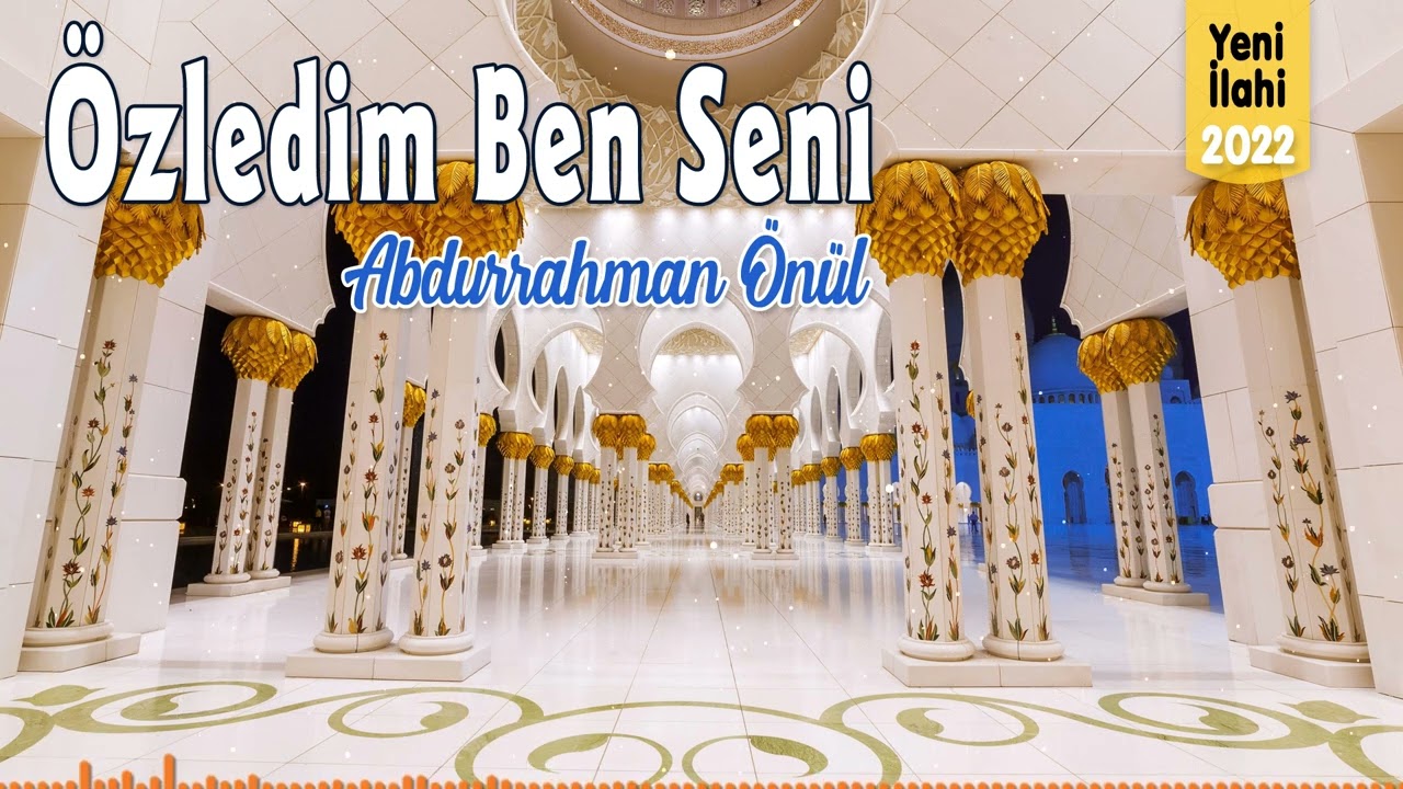 Özledim Ben Seni - Abdurrahman Önül İlahileri