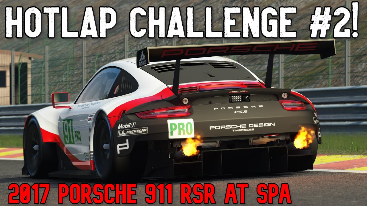 Hotlap Challenge #2! Porsche 911 RSR at Spa - Assetto Corsa