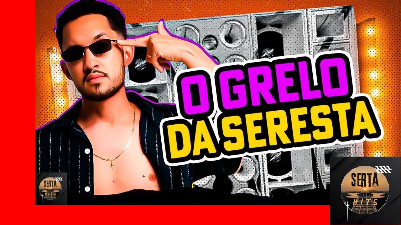O GRELO DA SERESTA - SERESTA 2025 AS MELHORES - AS MAIS TOCADAS TIKTOK - SELE&Ccedil;&Atilde;O SERESTA PRA PARED&Atilde;O