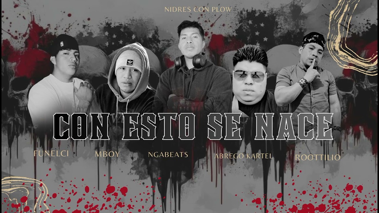 CON ESTO SE NACE - ROOTTILIO x ABREGO KARTEL x FUNELCI x MBOY
