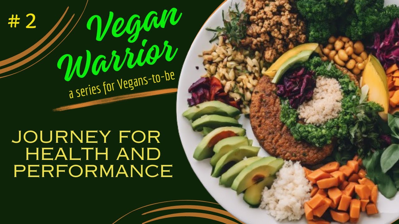 The Vegan Journey for Health and Performance