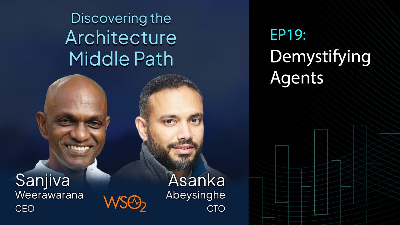 EP 19: Demystifying Agents