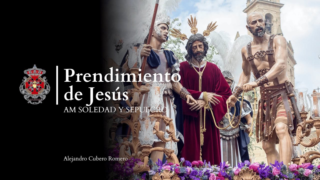 Audio | Prendimiento de Jesús | AM Soledad y Sepulcro