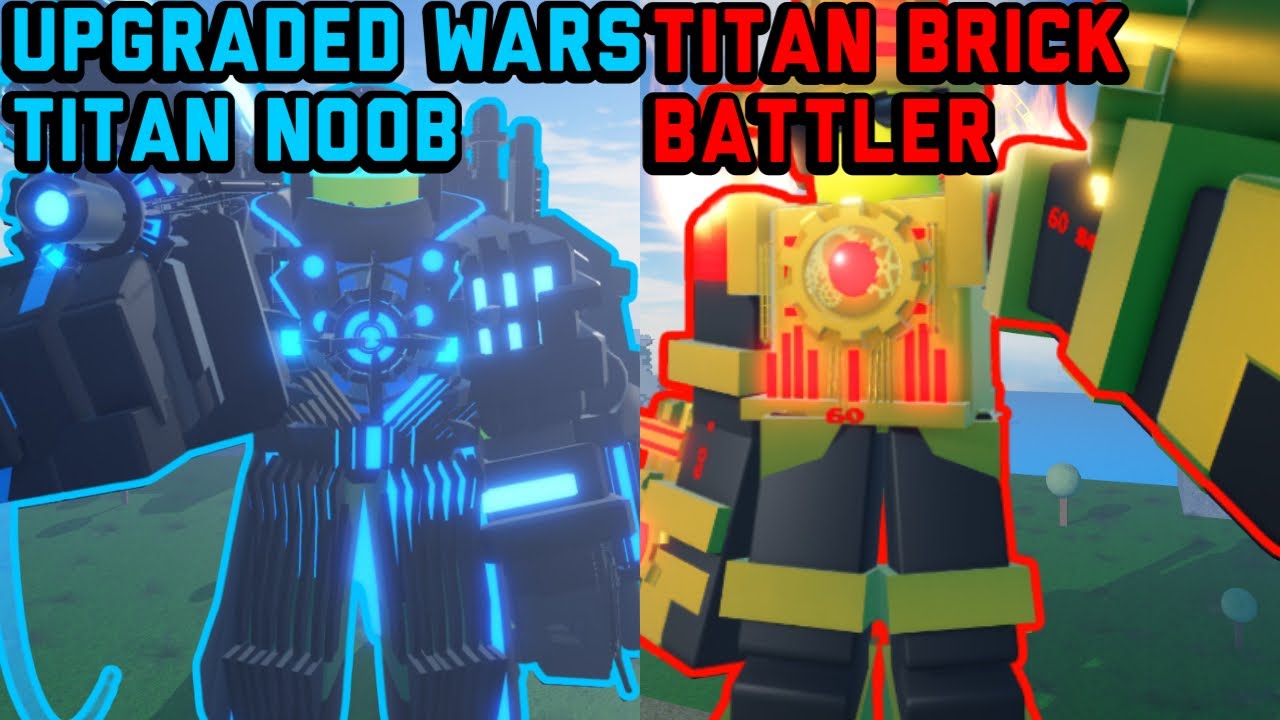 Upgraded wars Titan noob vs Titan brickbattler who is the best Titan! | noob experiment battlefront