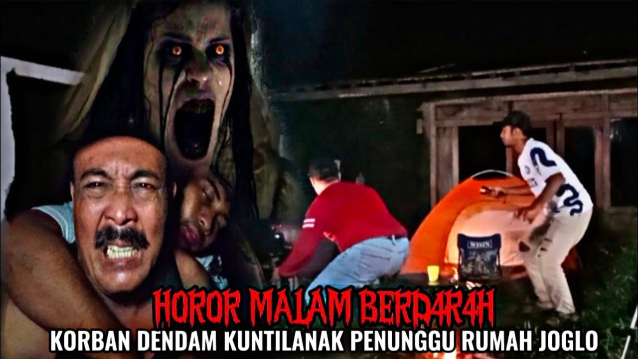 CAMPING HOROR: KORBAN DENDAM KUNTILANAK PENUNGGU RUMAH JOGLO@Kalong. Camp. Official