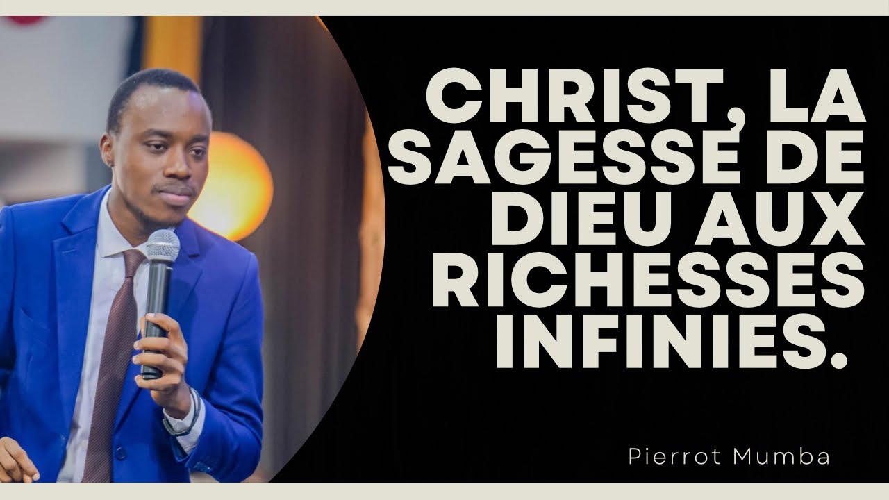 CHRIST, LA SAGESSE DE DIEU AUX RICHESSES INFINIES.    Fr Pierrot Mumba