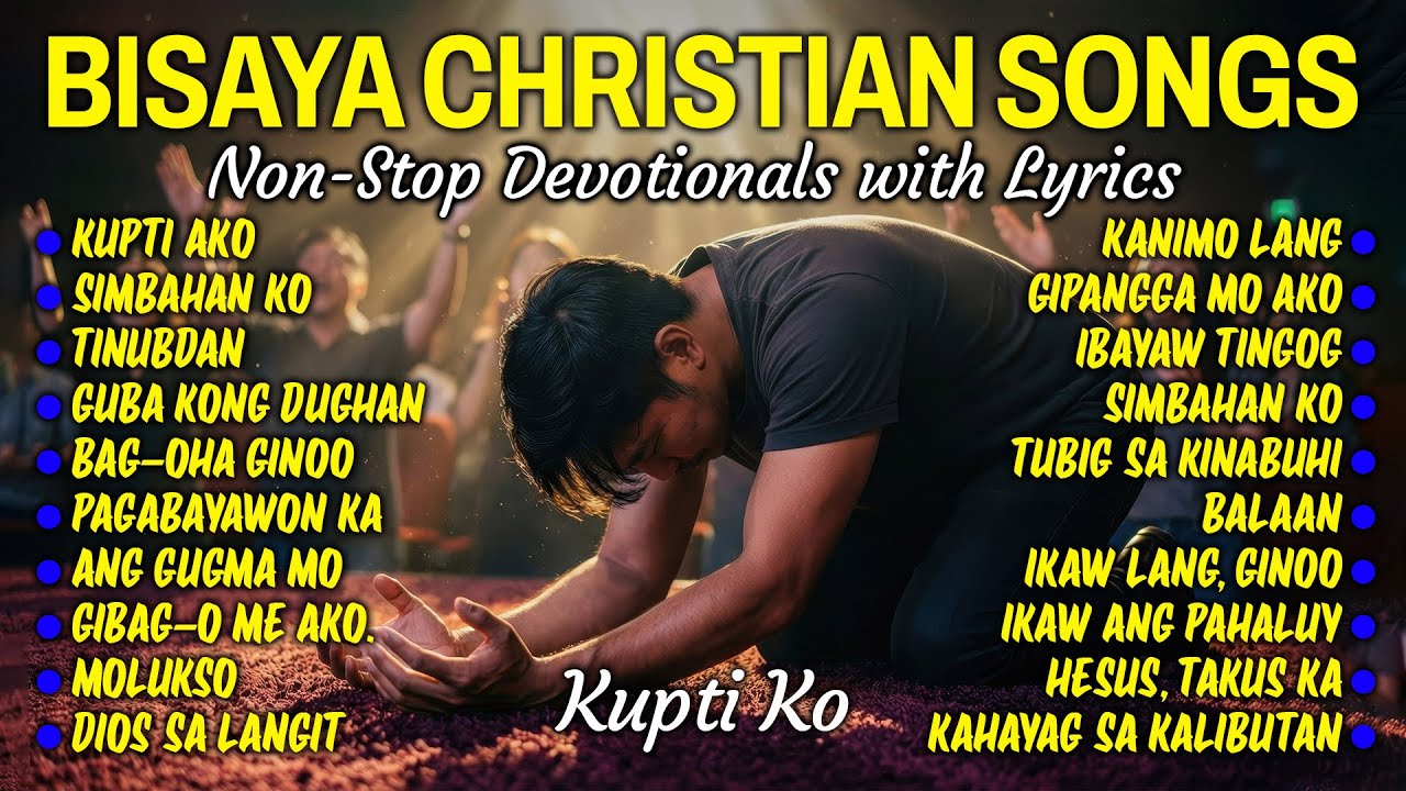 TOP BISAYA GOSPEL WORSHIP LYRICS SONGS COLLECTION - NON-STOP PRAISE AND WORSHIP