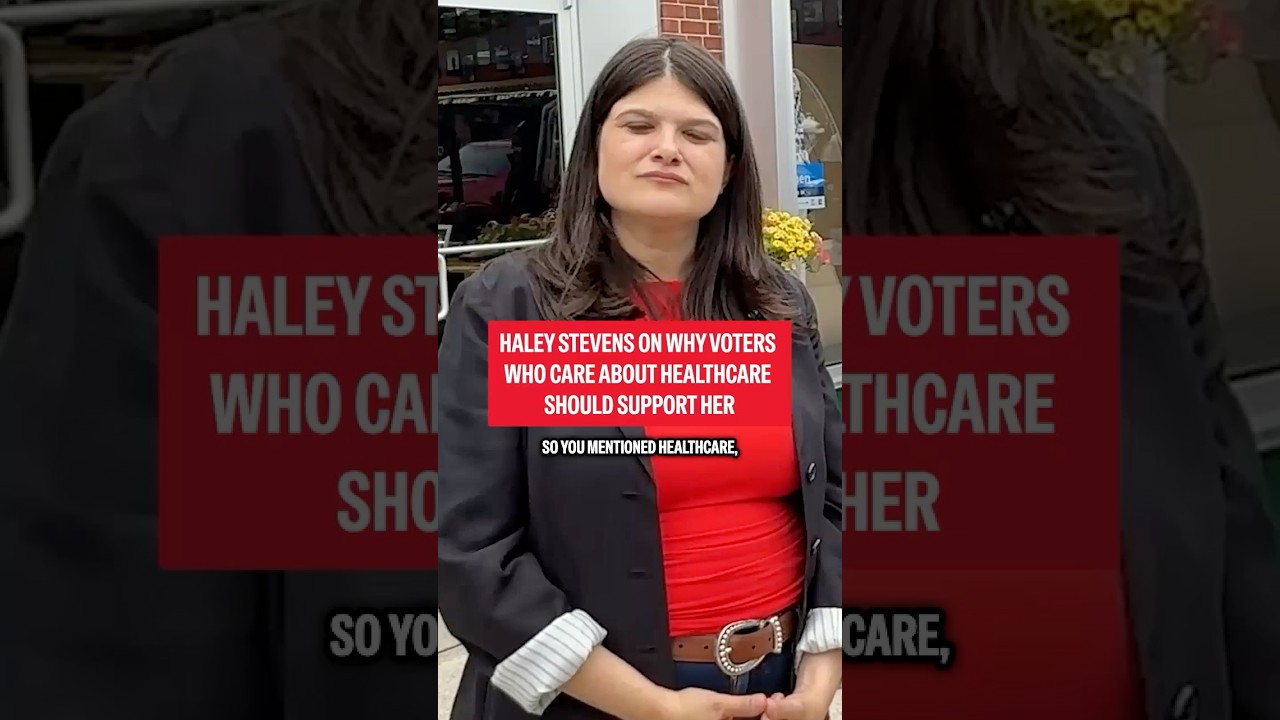 Haley Stevens on why voters who care about healthcare should support her