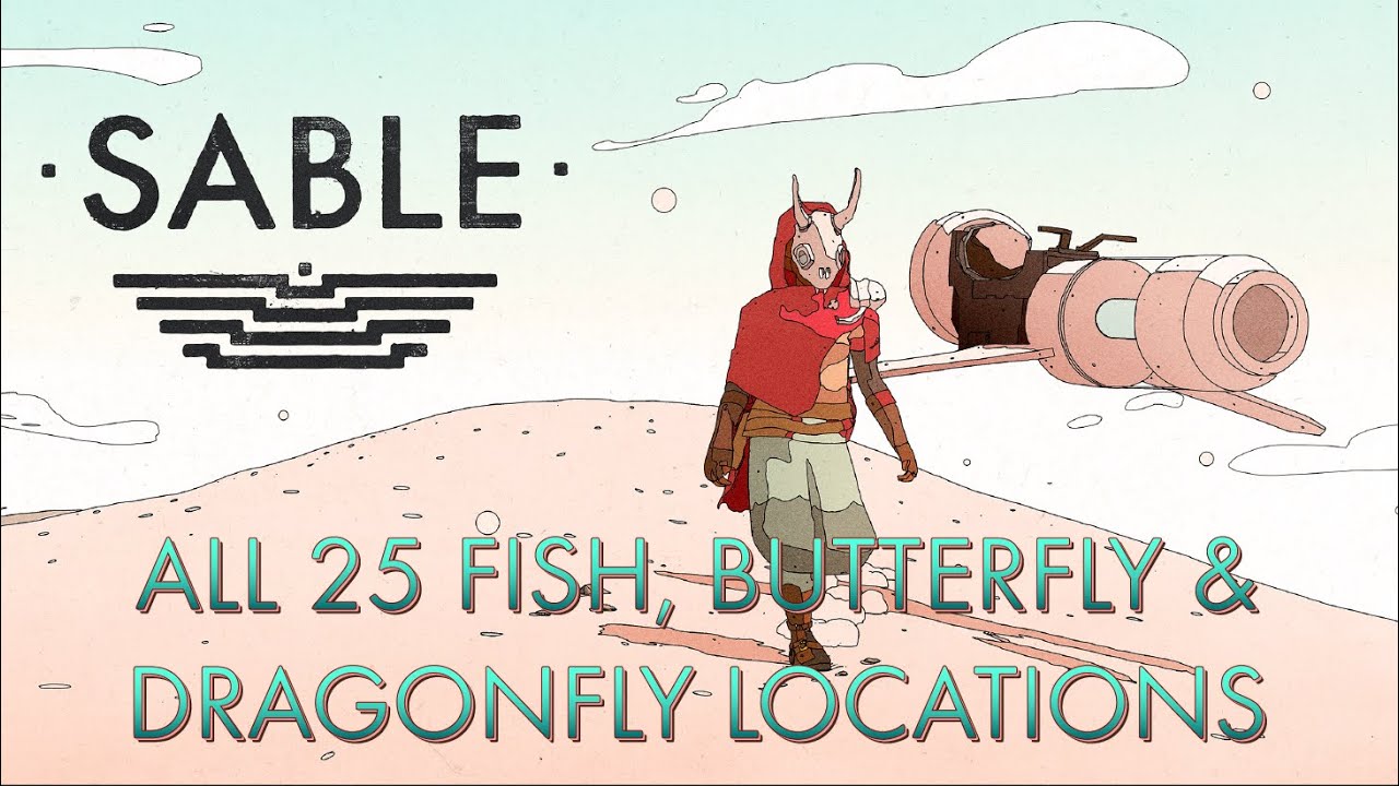 Sable - All 25 Fish, Butterfly & Dragonfly Locations (Vivacious Vivarium Trophy Guide)