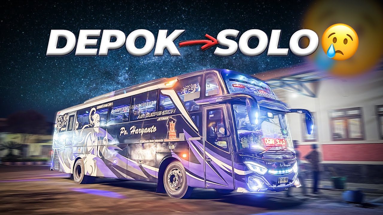 SEMOGA LEKAS PULIH 🥹 Trip PO Haryanto Depok - Solo