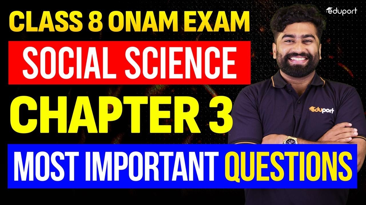 CLASS 8 SOCIAL SCIENCE ONAM EXAM CHAPTER 3 MOST IMPORTANT QUESTIONS | Eduport Class 8