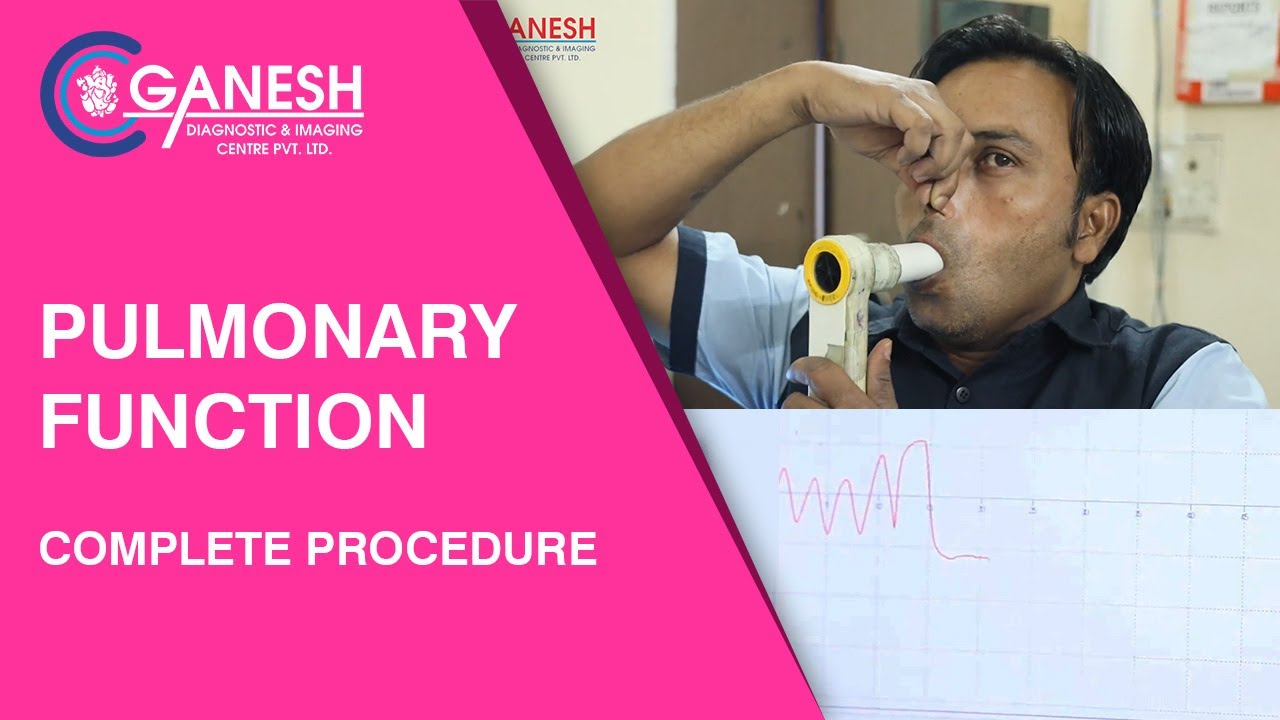 Pulmonary Function Test (PFT) | Complete Procedure of PFT | Ganesh Diagnostic