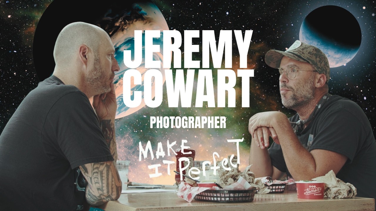 Make It Perfect 63 X Jeremt Cowart