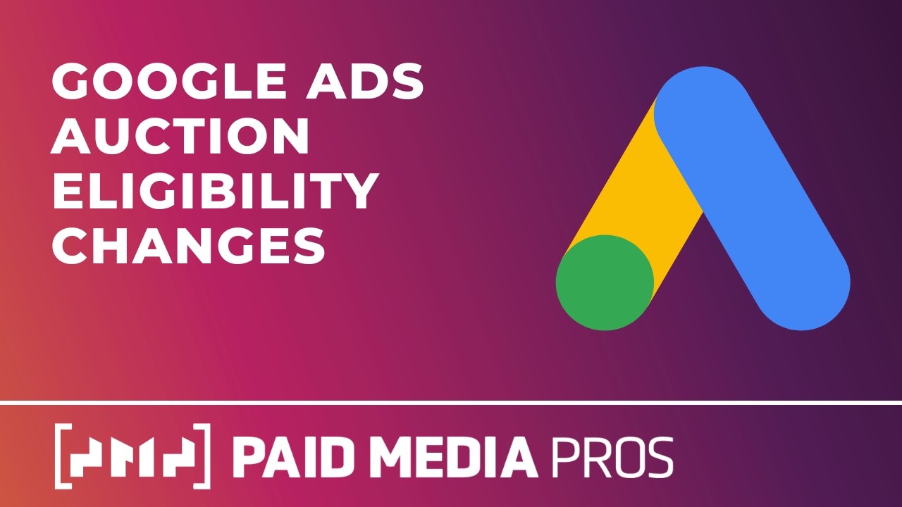 Google Ads Auction Changes