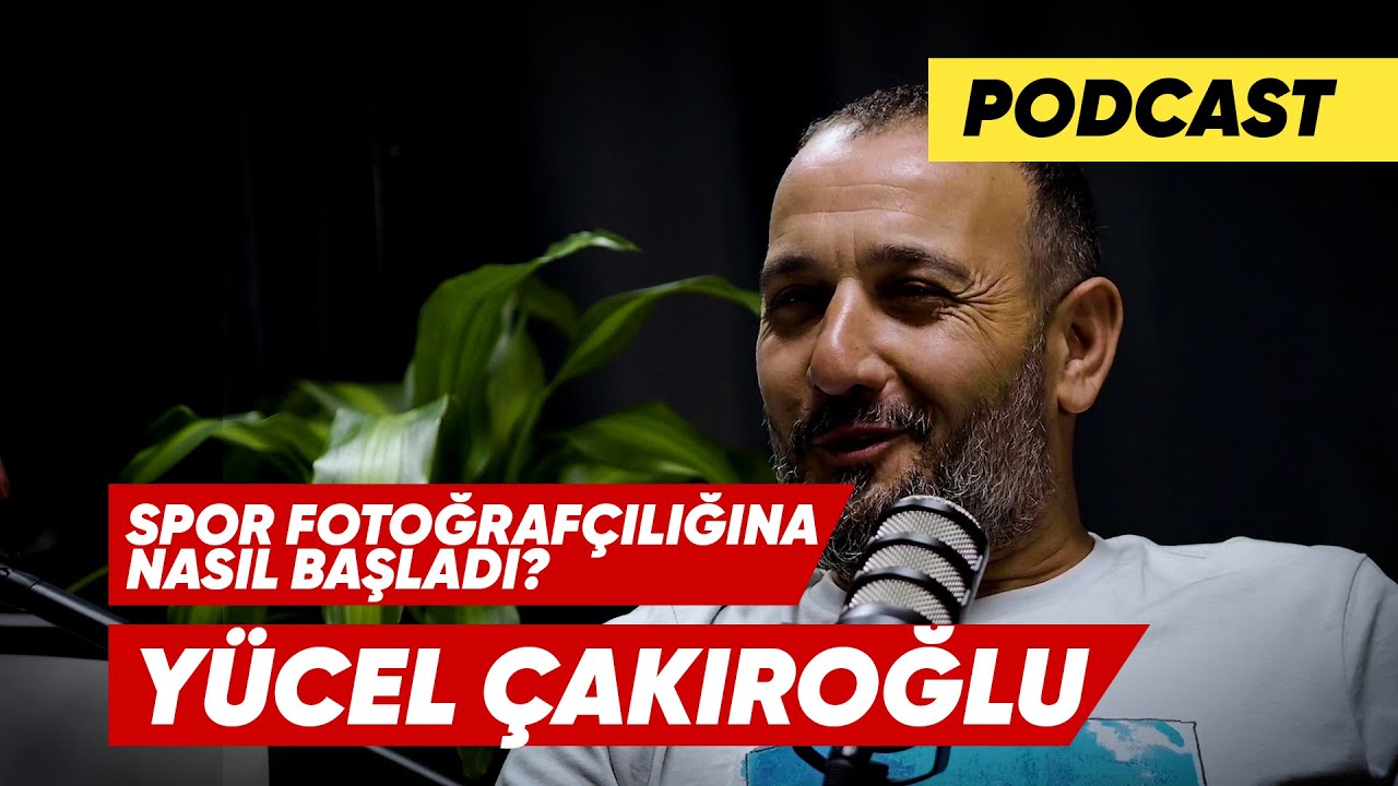 Spor Fotoğrafçısı Yücel Çakıroğlu