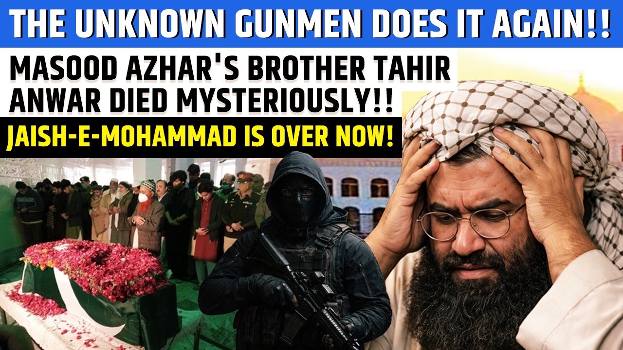 Tahir Anwar Death in Pakistan: What Really Happened? Inside Jaish-e-Mohammed News!