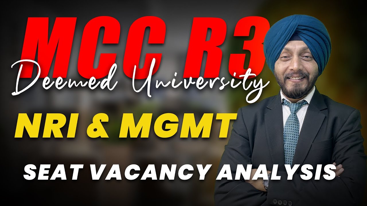 MCC Round 3 | Deemed Universities NRI & Management Seat Vacancy Analysis | MBBS 2025 Counselling