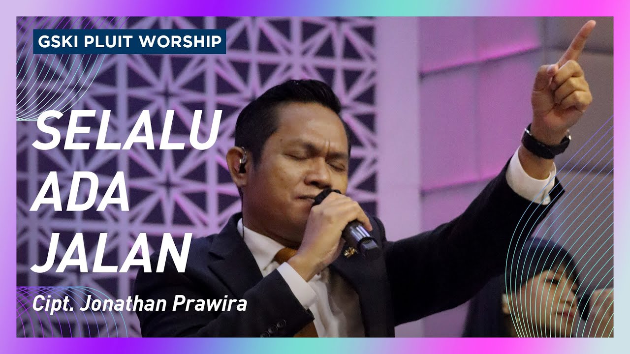 Selalu Ada Jalan | GSKI Pluit Worship