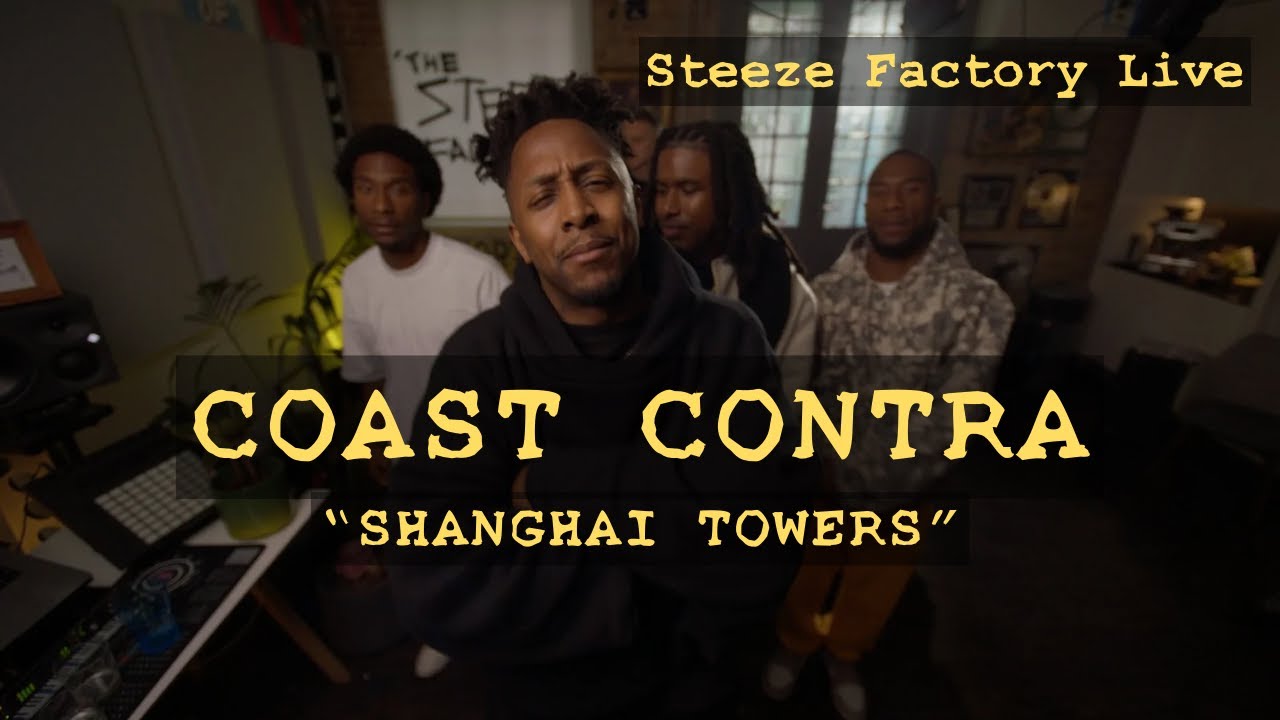 @COASTCONTRA  - Shanghai Towers (Steeze Factory Live)