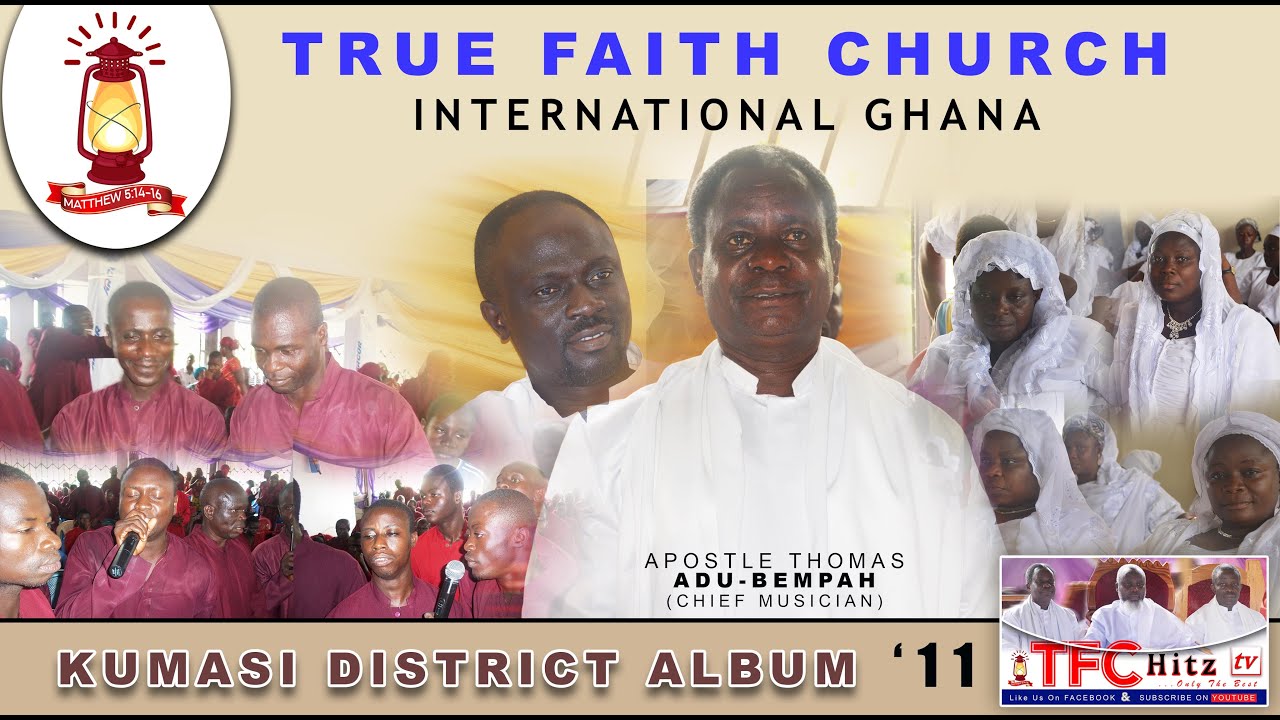 AYEYIE / MPAEBƆ DWOM BY TRUE FAITH CHURCH (KUMASI-DISTRICT) 2011 FULL ALBUM