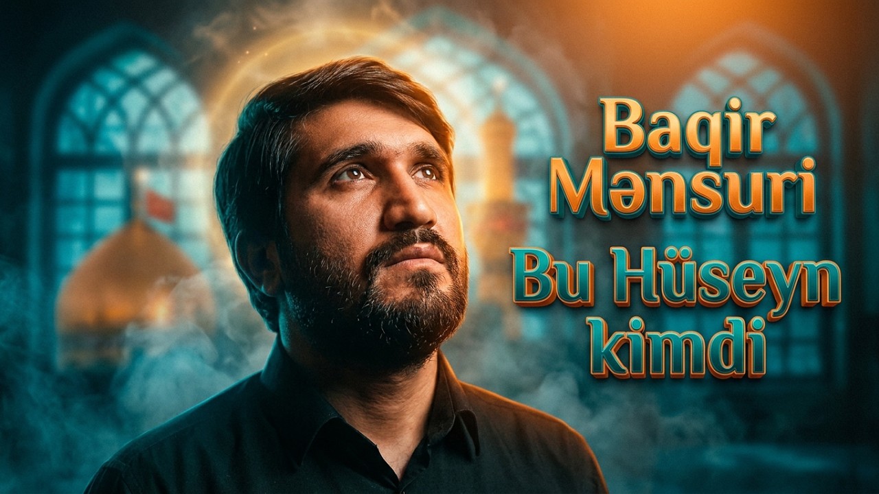 Bagir #Mensuri | حاج محمدباقر منصوری |Bu Huseyn kimdi |#mersiye #yenimersiye #namaz #imam #karbala
