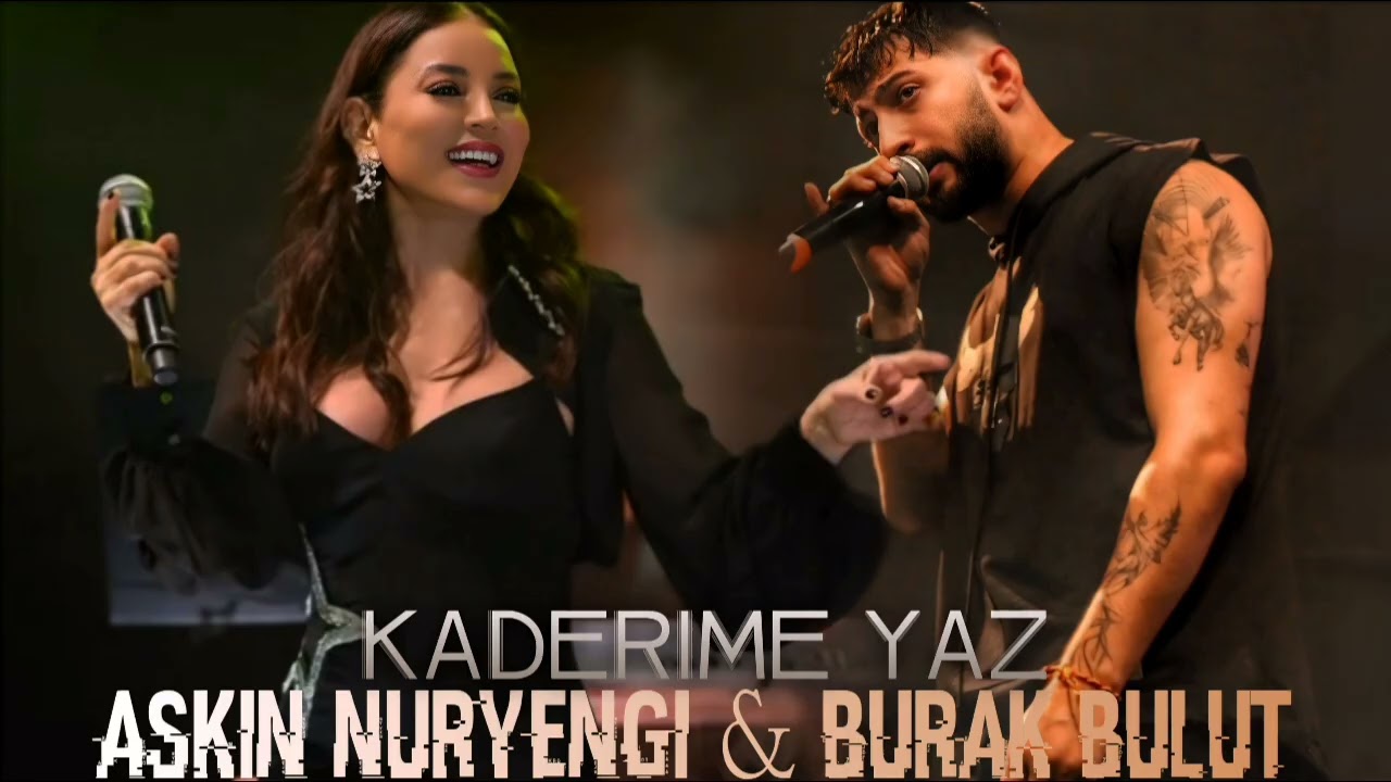 Burak Bulut & Askin Nur Yengi - Kaderime Yaz l TURK POP TREND SARKI 2025 l