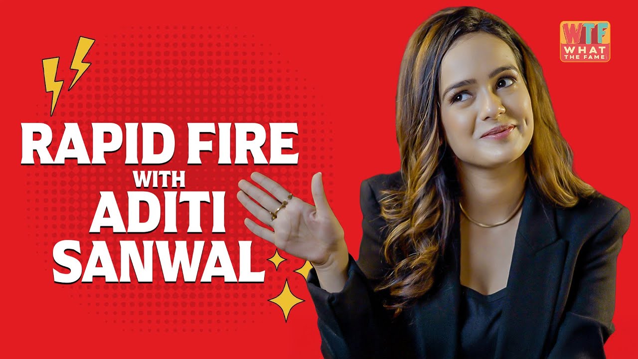 Aditi Sanwal Unfiltered  | Rapid Fire Round That Got Too Real | Watch Now