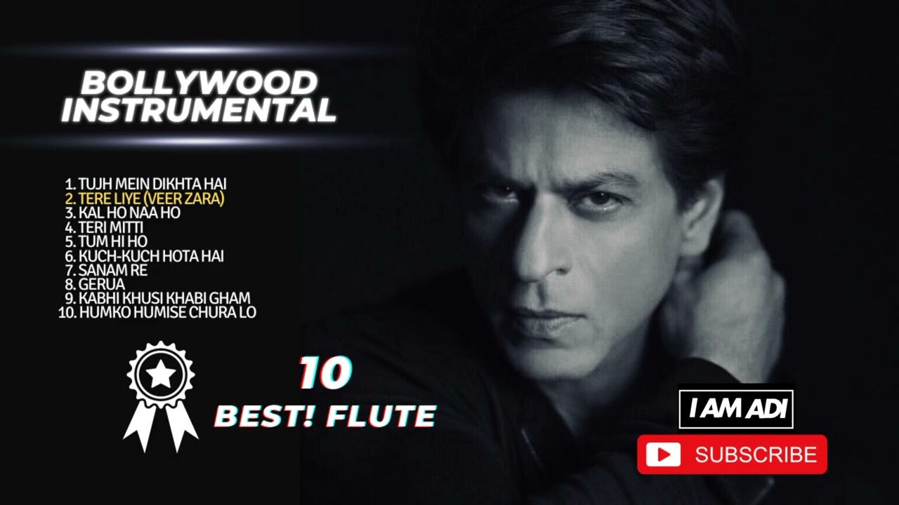 TOP 10 BOLLYWOOD SONGS | BEST BOLLYWOOD SONGS INSTRUMENTAL | FLUTE VERSION | SHAH RUKH KHAN