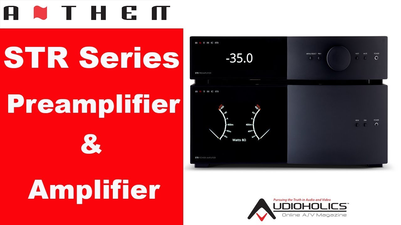 Anthem STR Preamp & Power Amplifier Overview