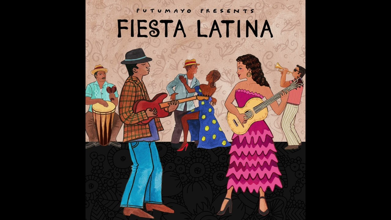 Fiesta Latina (Official Putumayo Version)