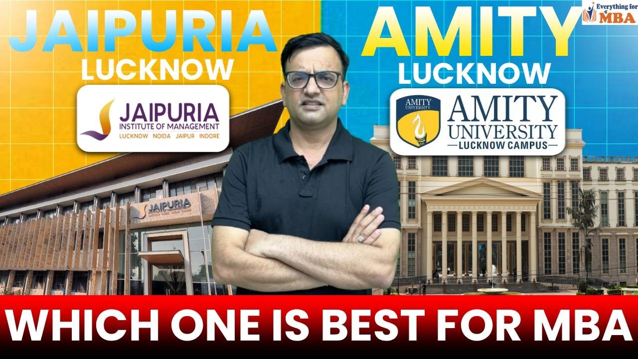 Amity University Lucknow MBA vs Jaipuria Lucknow | Admission, Fees & Placements