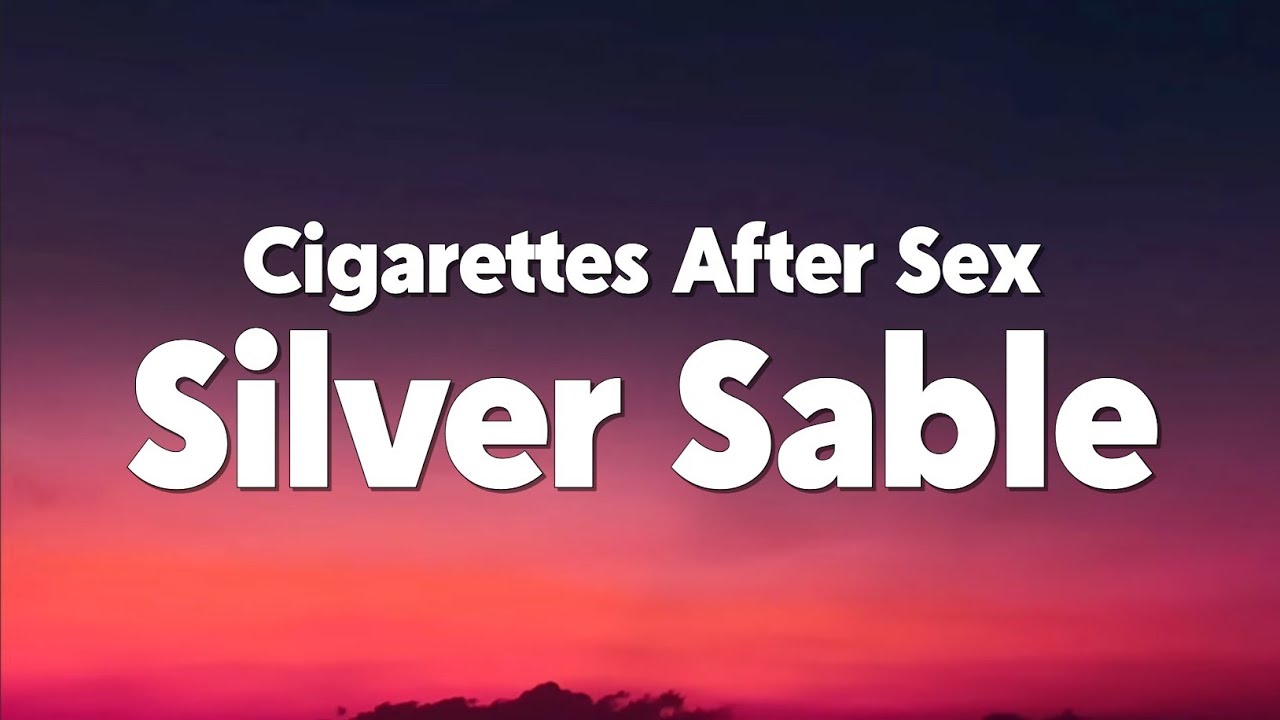 Cigarettes After Sex - Silver Sable (Lyrics)