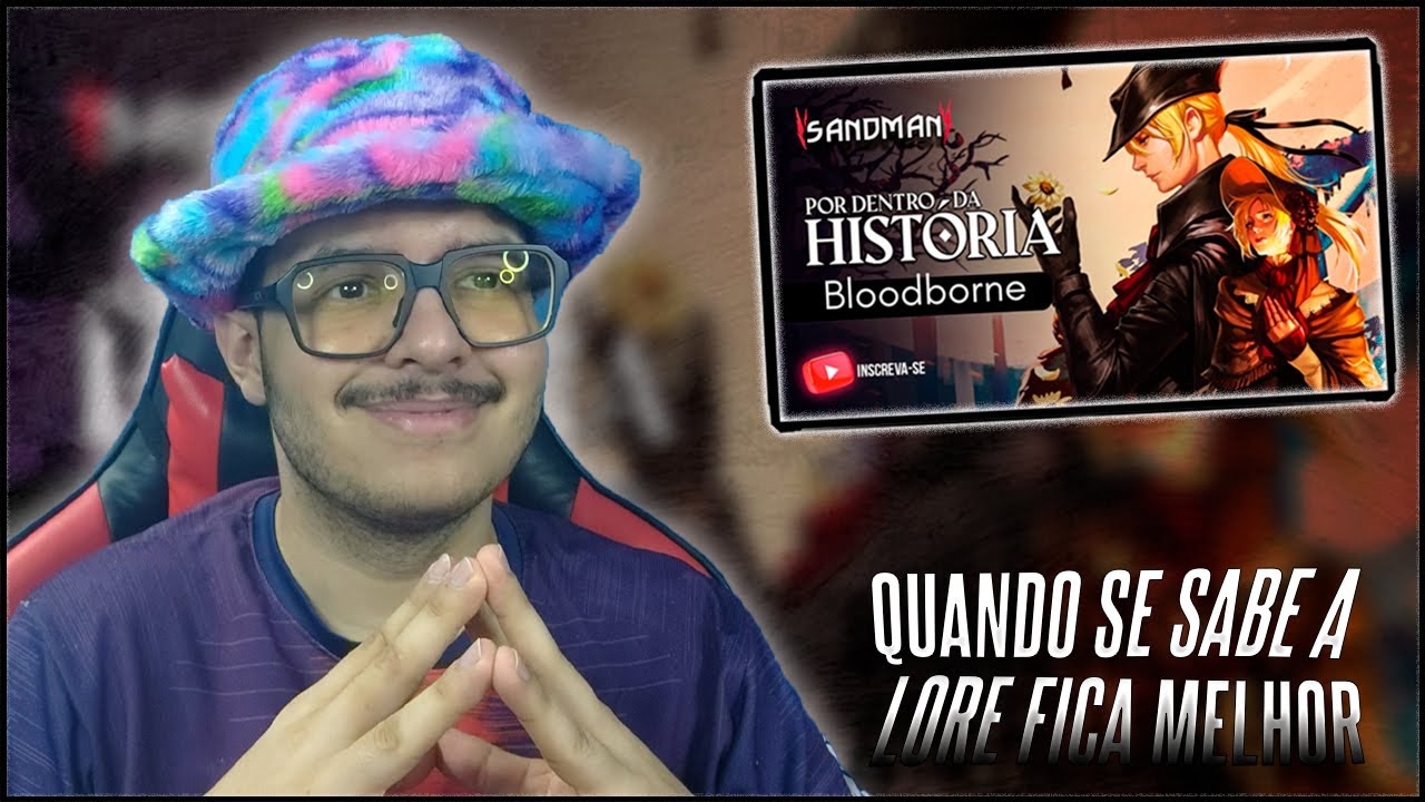 [REACT] A HISTÓRIA DE BLOODBORNE @SANDMANoficial