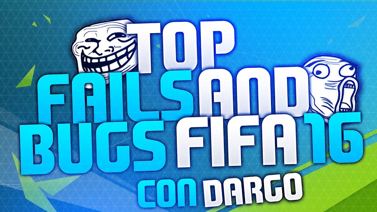 FIFA 16 | TOP FAILS & BUGS | Ep.12 | Con Dargo