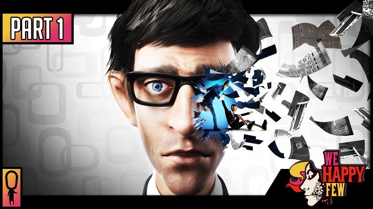 💊 We Happy Few  💊 (Full Release 2018) - Part 1 - Wakey Wakey Everyone - Let's Play Walkthrough