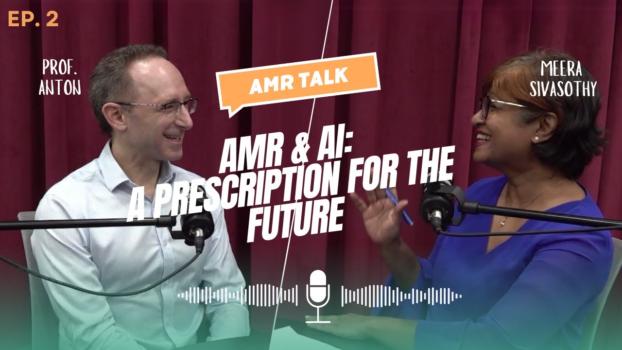 AMR Talk Ep 2- AMR & AI: A Prescription for the Future | Prof. Anton Peleg| Mrs Meera Sivasothy