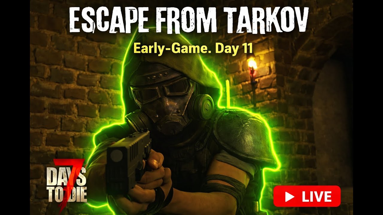 7 Days to Die | Escape From Tarkov Mod | Early Game Day 11