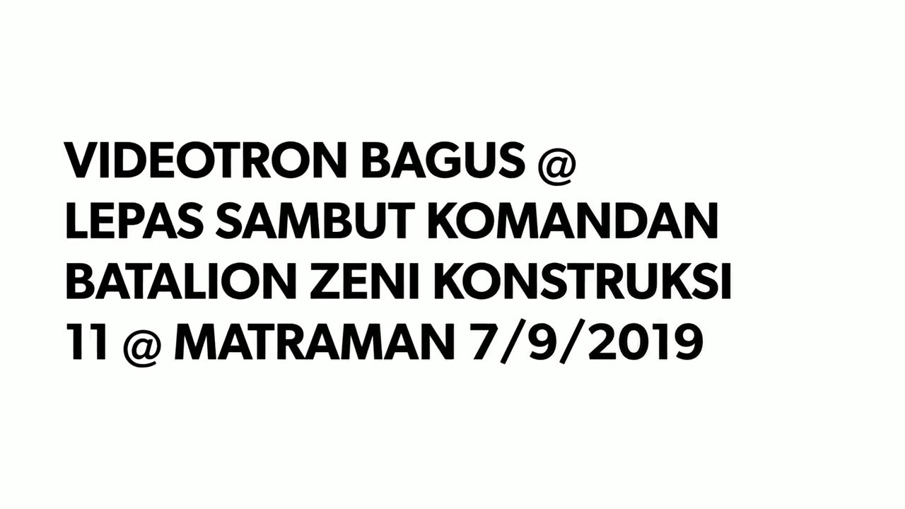 Sewa Videotron Murah | LEPAS SAMBUT KOMANDAN BATALYON ZENI KONSTUKSI 11 | Videotron Bagus