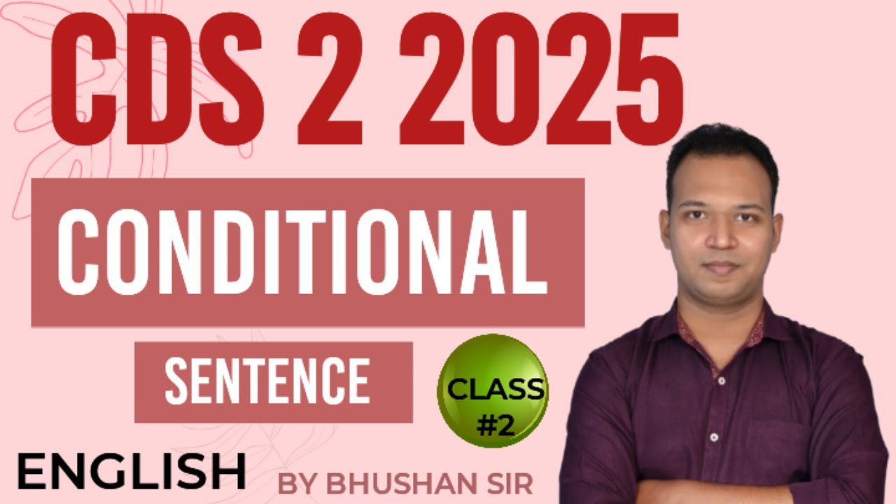 CONDITIONAL SENTENCE FOR CDS 2025 | CLASS-2 |CDS 2 2025 ENGLISH GRAMMAR RULES | CDS 2 2025 ENGLISH