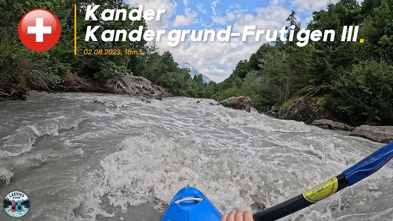 Kayak | Kander – Kandergrund bis Frutigen | 02.08.2025 | 18 m³/s | Wildwasser in Berner Oberland