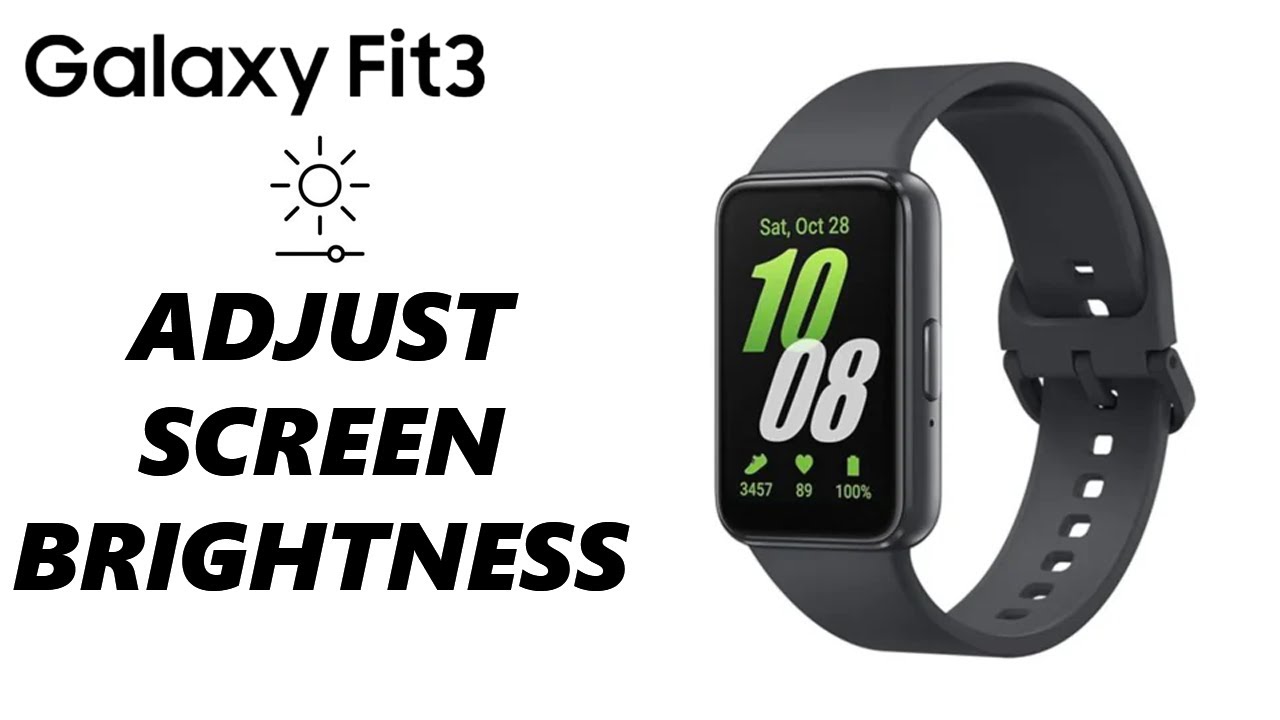 How To Change Screen Brightness On Samsung Galaxy Fit 3