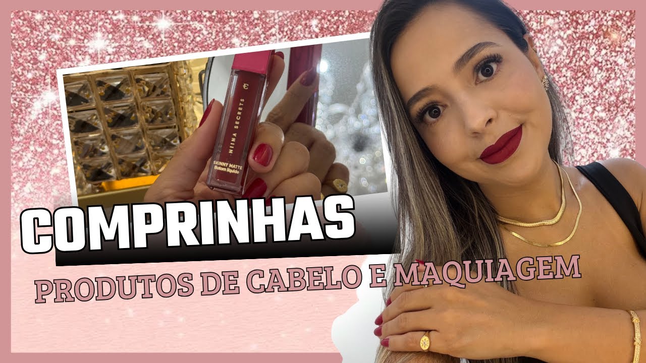 COMPRINHAS DE PRODUTOS AUTOCUIDADOS E MAQUIAGEM 