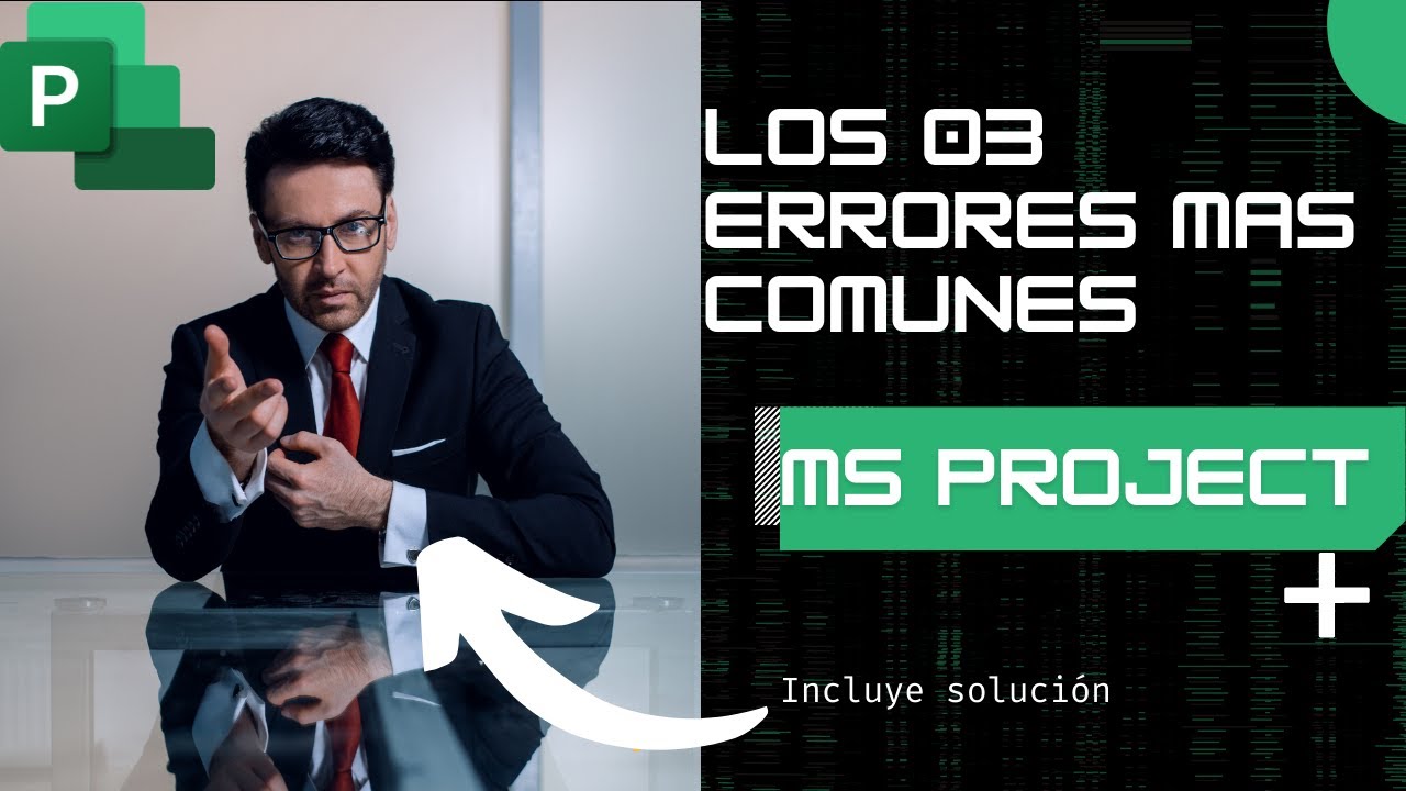 Los 3 #errores más comunes en #msproject 2021 | Planificación del Proyecto