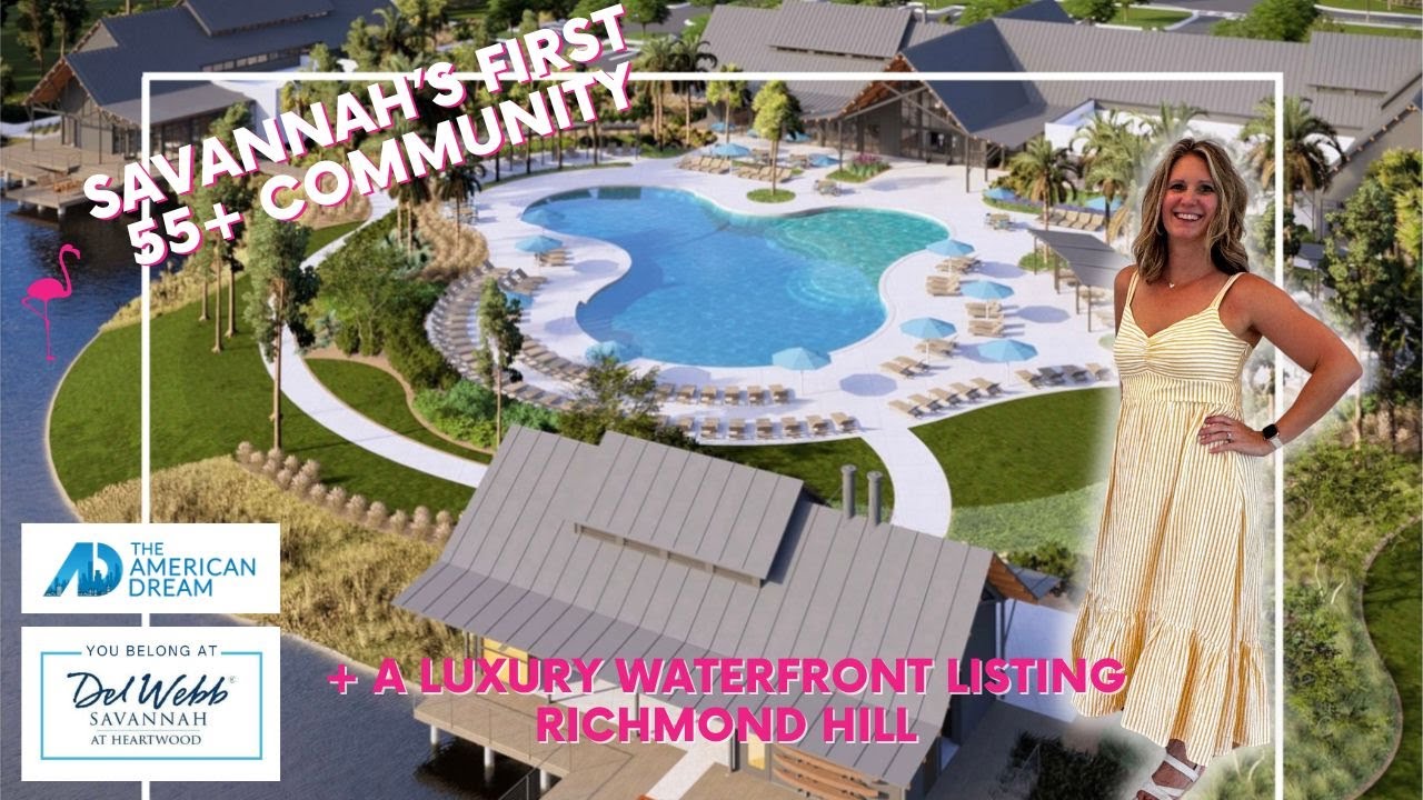 Inside Savannah’s FIRST 55+ Community + Luxury Riverfront Listing Tour | American Dream TV