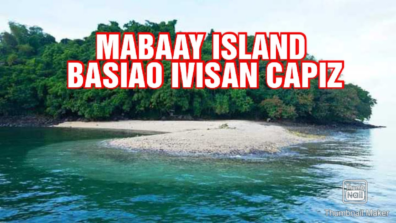 MABAAY ISLAND / BASIAO BEACHES/ IN BASIAO IVISAN CAPIZ #Ivisan #basiaobeach  #resort