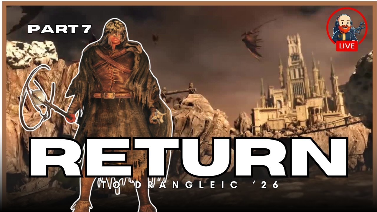 Return to Drangleic 2026 | Part 7 | Dark Souls 2