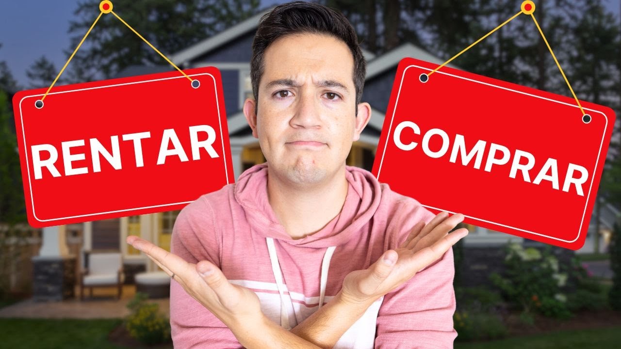 Comprar Vs Rentar Casa (GUÍA COMPLETA)