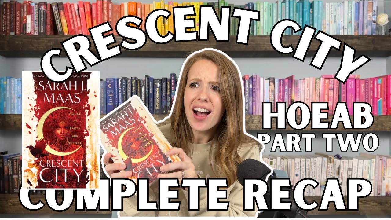 Crescent City - House of Earth and Blood - COMPLETE Recap: Part Two