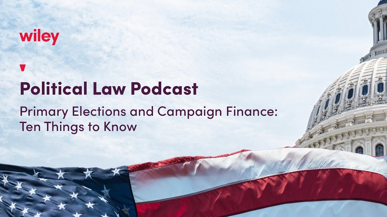 Primary Elections and Campaign Finance: Ten Things to Know